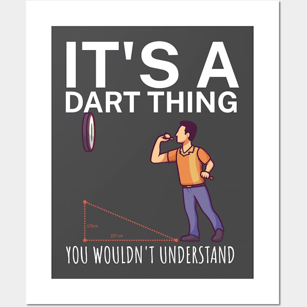 Its a dart thing You wouldnt understand Wall Art by maxcode